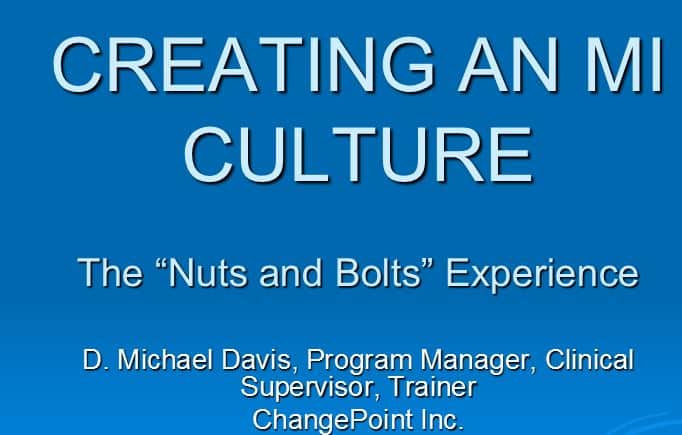 Creating a Motivational Interviewing Culture: The “nuts and Bolts” Experience