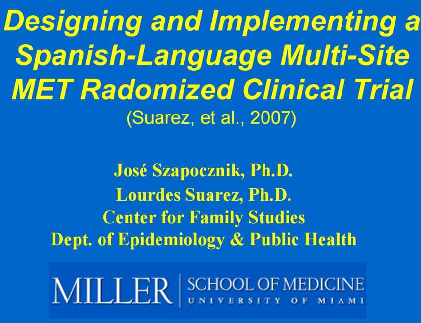 Designing and Implementing a Spanish-Language Multi-Site MET Radomized Clinical Trial