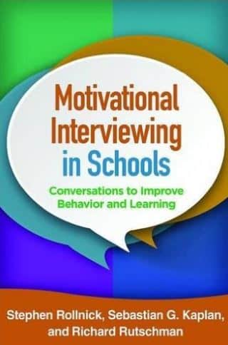 Motivational Interviewing in Schools: Conversations to Improve Behavior and Learning  (Application Of Motivational) 1st Edition