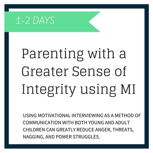 Parenting With a Greater Sense of Integrity Using MI