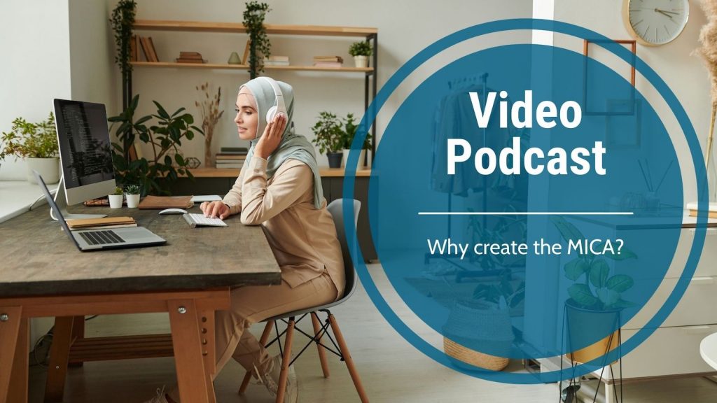 Video Podcast-Why create the MICA?