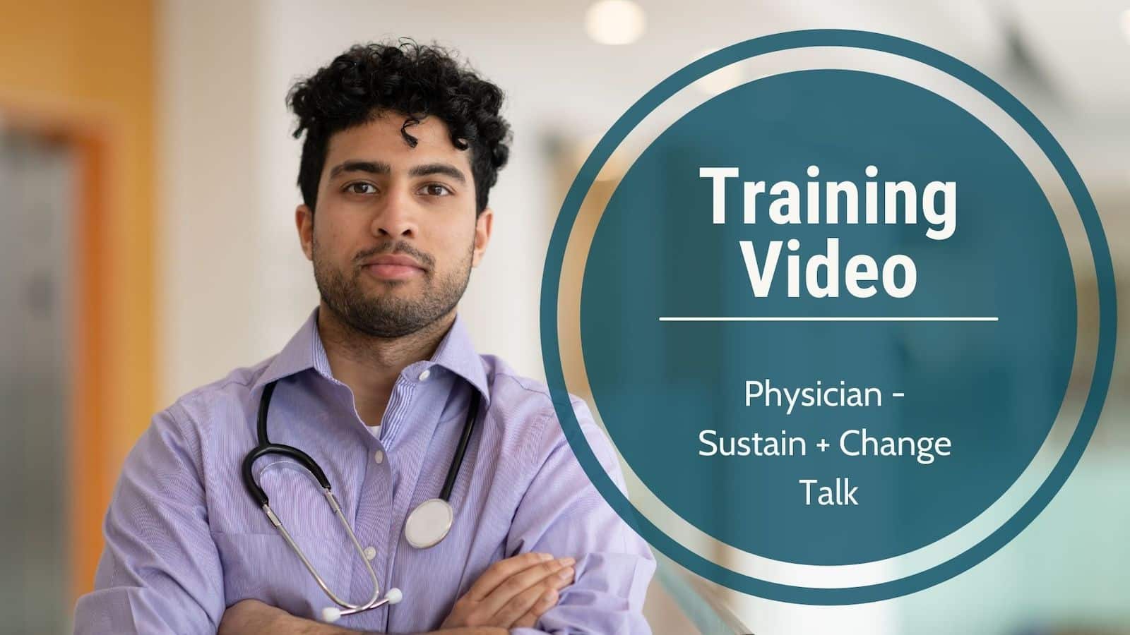 Training Video-Physician Sustain & Change talk