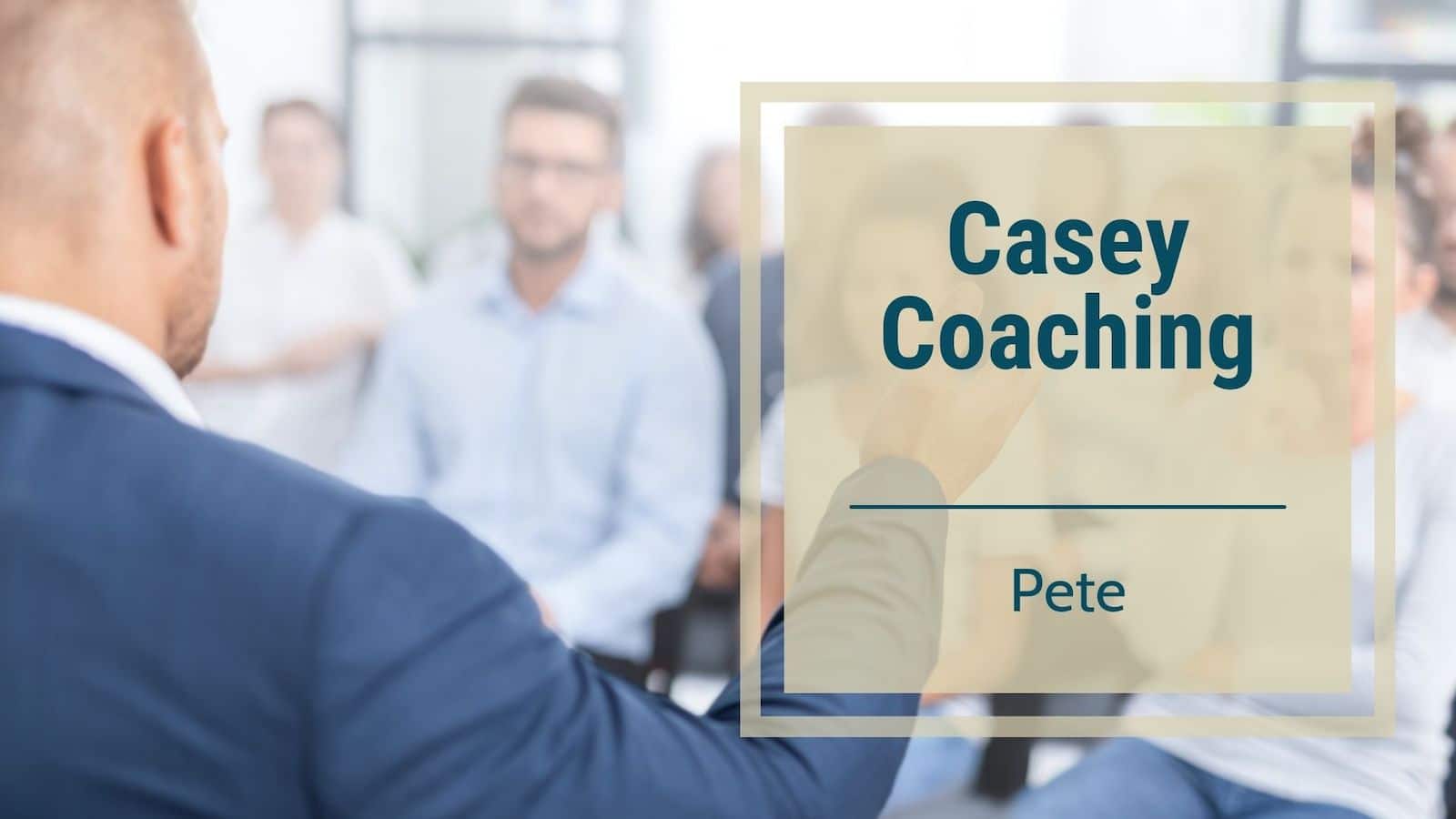 Casey Coaching-Pete