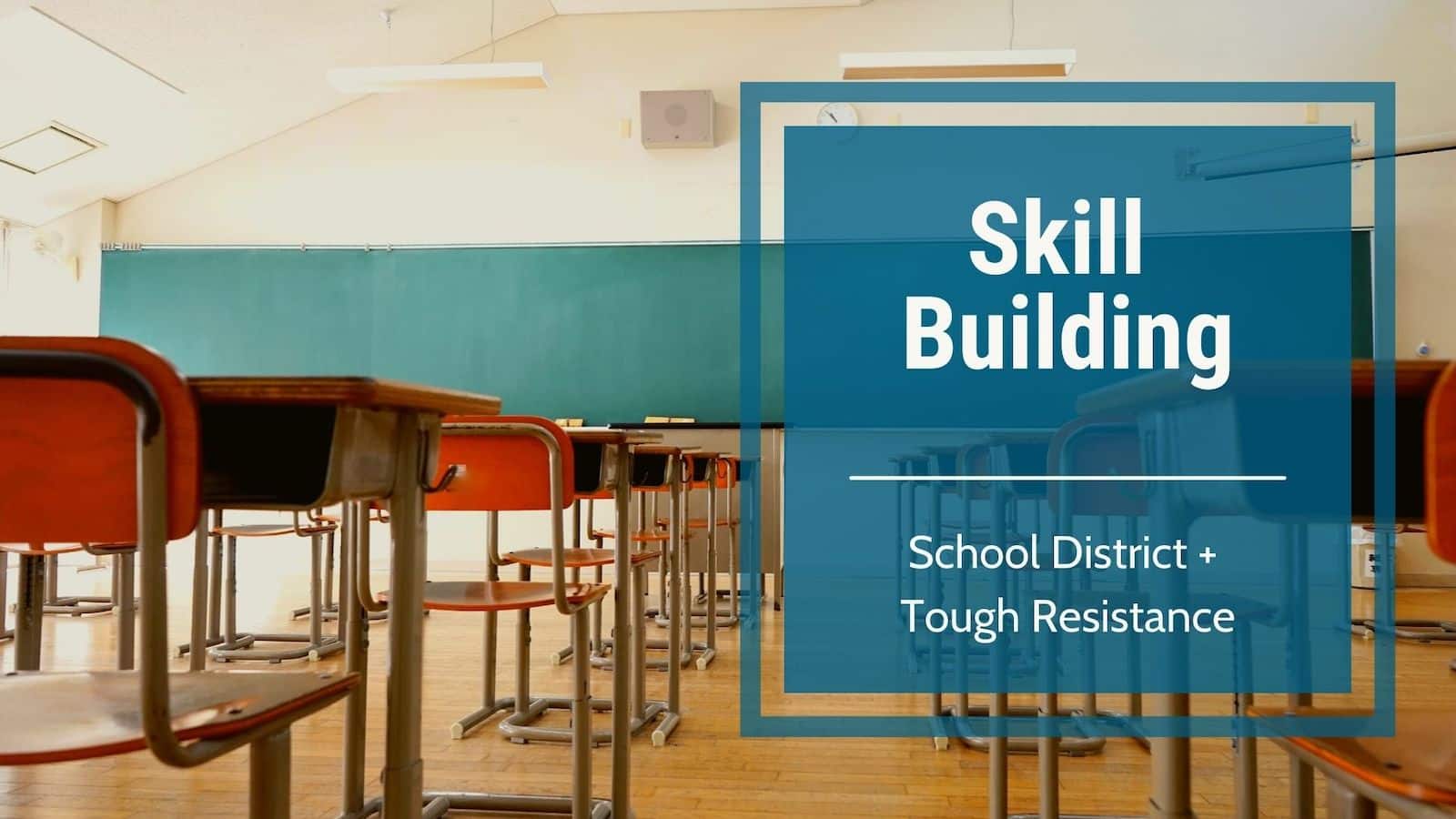 Video Skill Building-School District