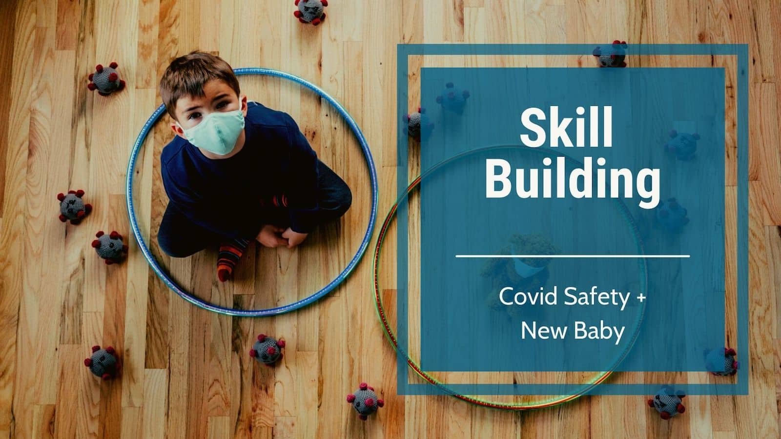 Video Skill building-Realplay: Covid safety