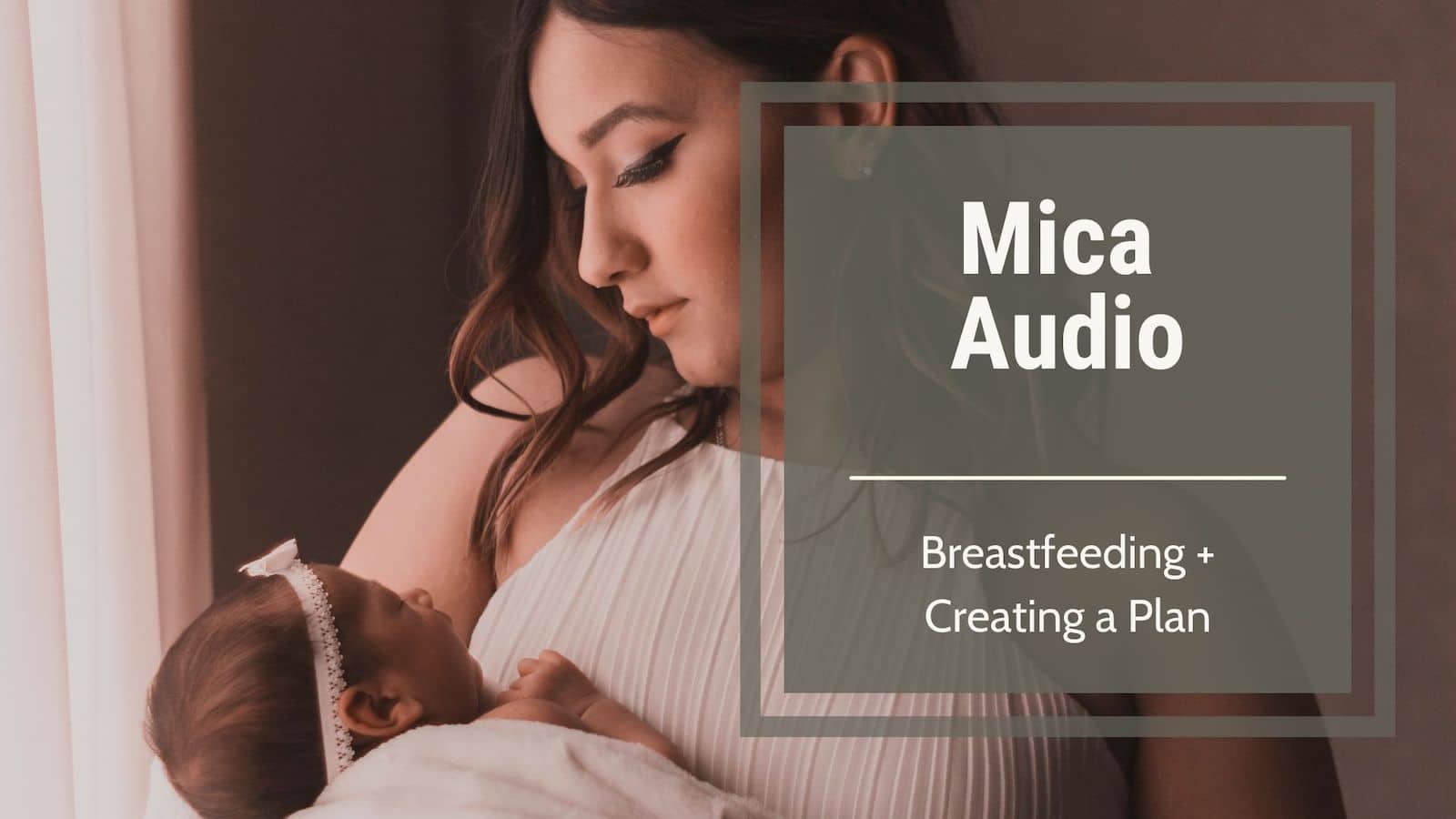 MI audio-Breastfeeding + Creating a Plan