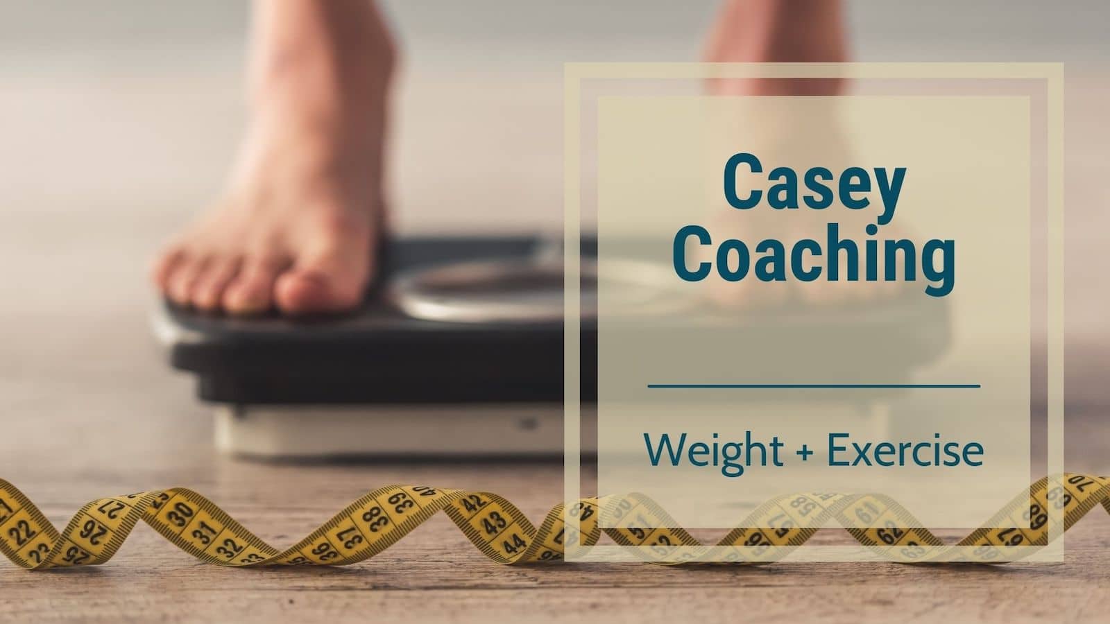 Casey Coaching-Weight & Exercise