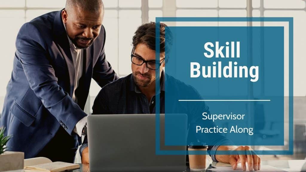 Video Skill building practice-Supervisor