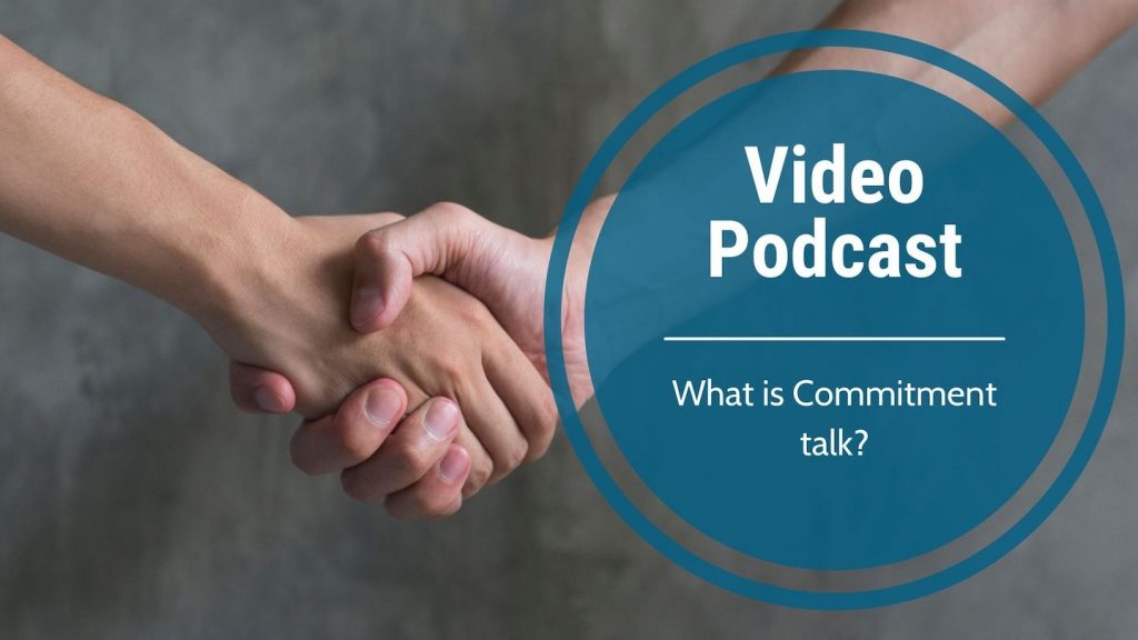 Video Podcast-What is Commitment talk?