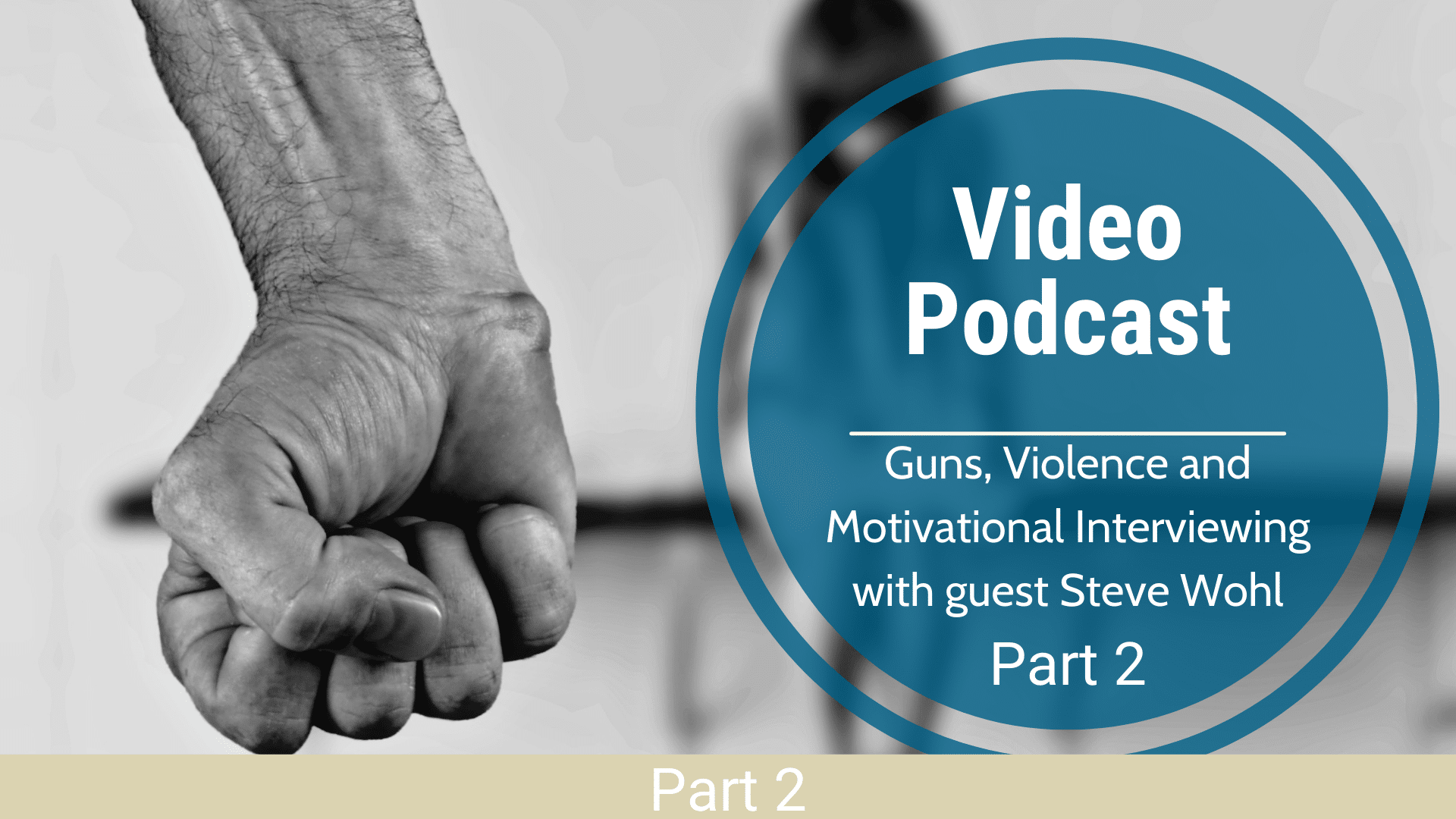 Guns, Violence and Motivational Interviewing