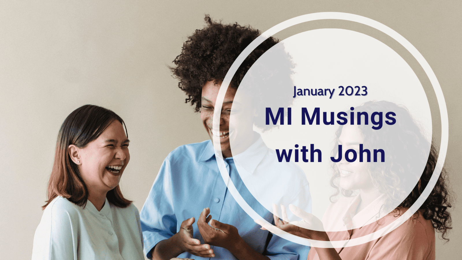 MI Musings with John-January 2023