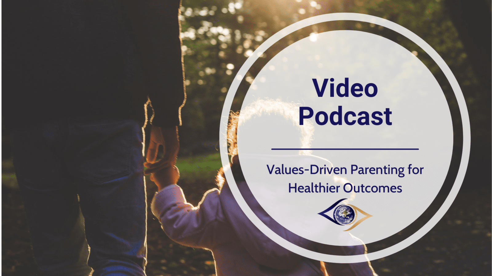 Values-Driven Parenting for Healthier Outcomes
